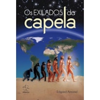 EXILADOS DA CAPELA, OS EXILADOS DA CAPELA, OS