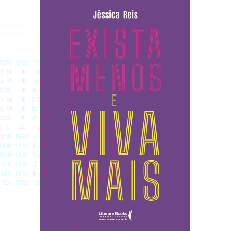 Exista menos e viva mais