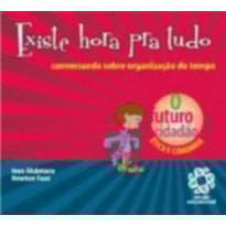 EXISTE HORA PRA TUDO - CONVERSANDO SOBRE ORGANIZACAO...