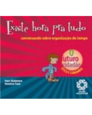 EXISTE HORA PRA TUDO - CONVERSANDO SOBRE ORGANIZACAO...