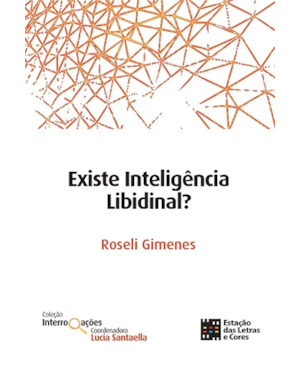 Existe Inteligência Libidinal?