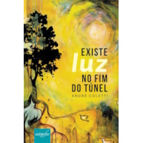 EXISTE LUZ NO FIM DO TÚNEL