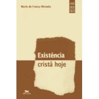 EXISTENCIA CRISTA HOJE EXISTENCIA CRISTA HOJE