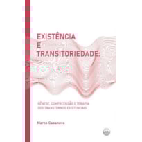 EXISTÊNCIA E TRANSITORIEDADE
