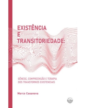 EXISTÊNCIA E TRANSITORIEDADE