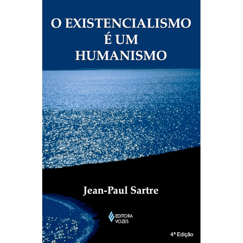 EXISTENCIALISMO É UM HUMANISMO