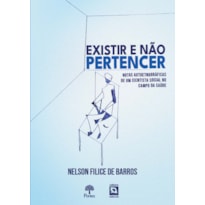 EXISTIR E NÃO PERTENCER