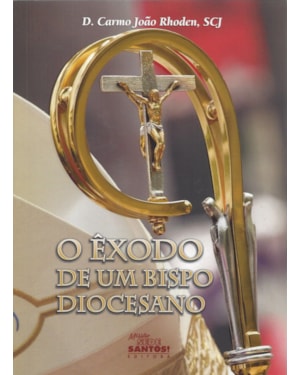 ÊXODO DE UM BISPO DIOCESANO, O