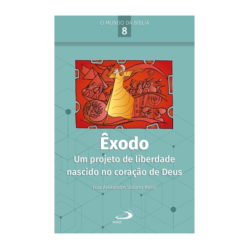 Êxodo: Um projeto de liberdade nascido no coração de Deus