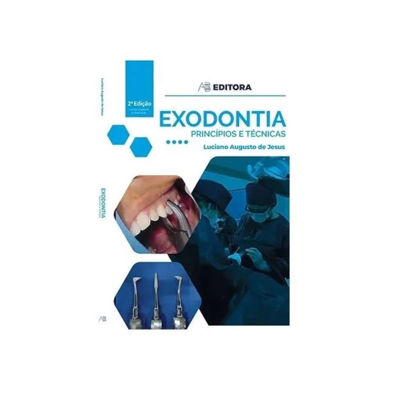 EXODONTIA - PRINCÍPIOS E TÉCNICAS
