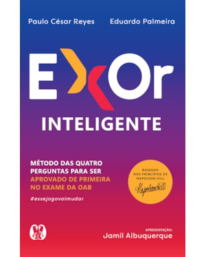 Exor inteligente: método das quatro perguntas para ser aprovado de primeira no exame da OAB