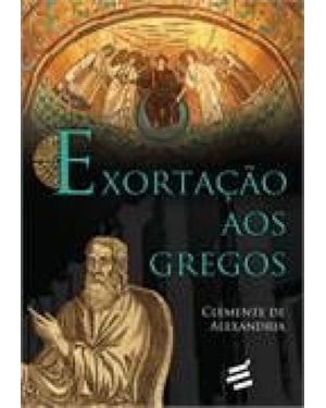 EXORTAÇÃO AOS GREGOS