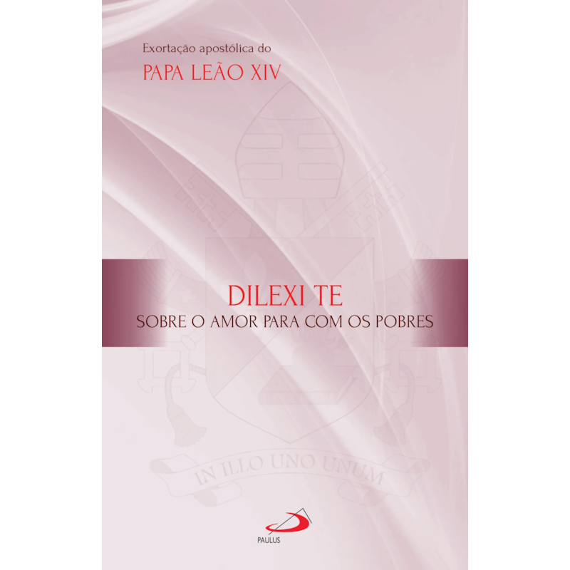 EXORTAÇÃO APOSTÓLICA - DILEXI TE