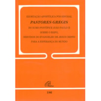 EXORTAÇÃO APOSTÓLICA PÓS-SINODAL - PASTORES GREGIS DO SUMO PONTÍFICE - 186: JOÃO PAULO II SOBRE O BISPO, SERVIDOR DO EVANGELHO DE JESUS CRISTO