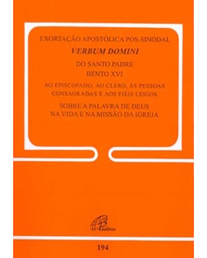 Exortação apostólica pós-sinodal - verbum domini - 194: exortação apostólica sobre a palavra de Deus na vida e na missão da igreja