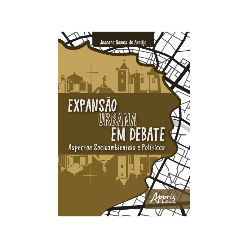 EXPANSÀO URBANA EM DEBATE: ASPECTOS SOCIOAMBIENTAIS E POLÍTICOS