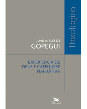 EXPERIÊNCIA DE DEUS E CATEQUESE NARRATIVA