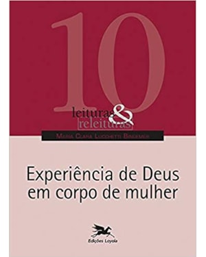 EXPERIÊNCIA DE DEUS EM CORPO DE MULHER
