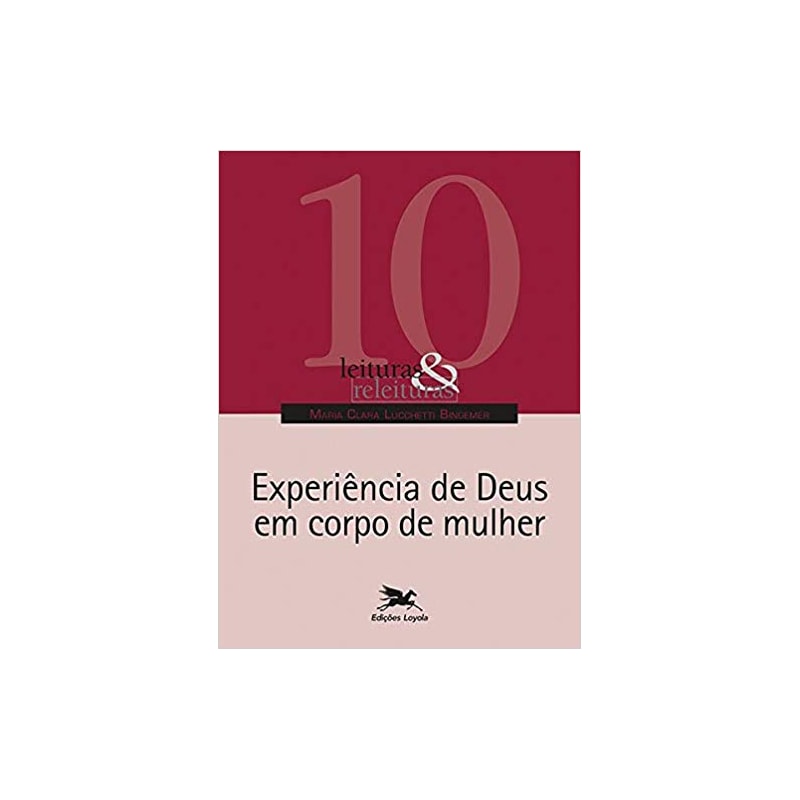 EXPERIÊNCIA DE DEUS EM CORPO DE MULHER