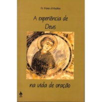 EXPERIÊNCIA DE DEUS NA VIDA DE ORAÇÃO, A