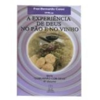 EXPERIENCIA DE DEUS NO PAO E NO VINHO, A