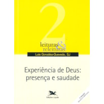 EXPERIÊNCIA DE DEUS: PRESENÇA E SAUDADE