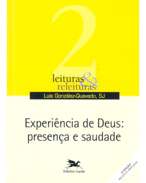 EXPERIÊNCIA DE DEUS: PRESENÇA E SAUDADE