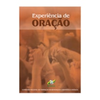 EXPERIÊNCIA DE ORAÇÃO