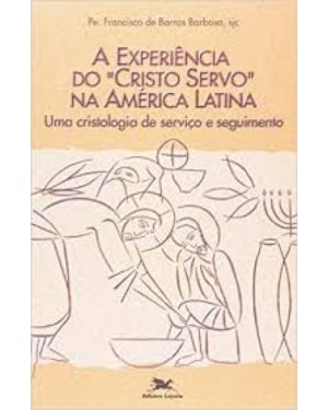 EXPERIENCIA DO CRISTO SERVO NA AMERICA LATINA - 1ª