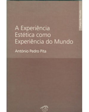 EXPERIÊNCIA ESTÉTICA COMO EXPERIÊNCIA DO MUNDO, A