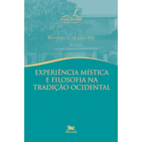 EXPERIÊNCIA MÍSTICA E FILOSOFIA NA TRADIÇÃO OCIDENTAL