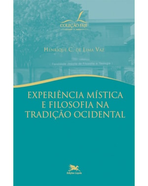 EXPERIÊNCIA MÍSTICA E FILOSOFIA NA TRADIÇÃO OCIDENTAL