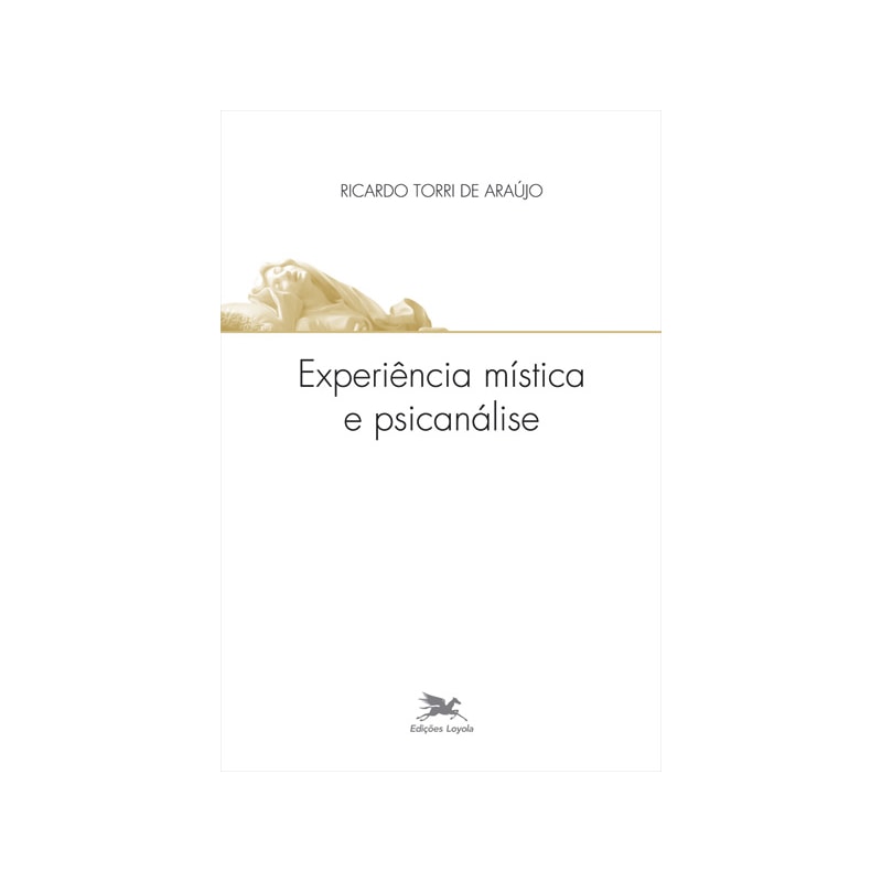 EXPERIÊNCIA MÍSTICA E PSICANÁLISE