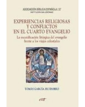 EXPERIENCIA RELIGIOSAS Y CONFLICTOS EN EL CUARTO EVANGELIO - 1ª