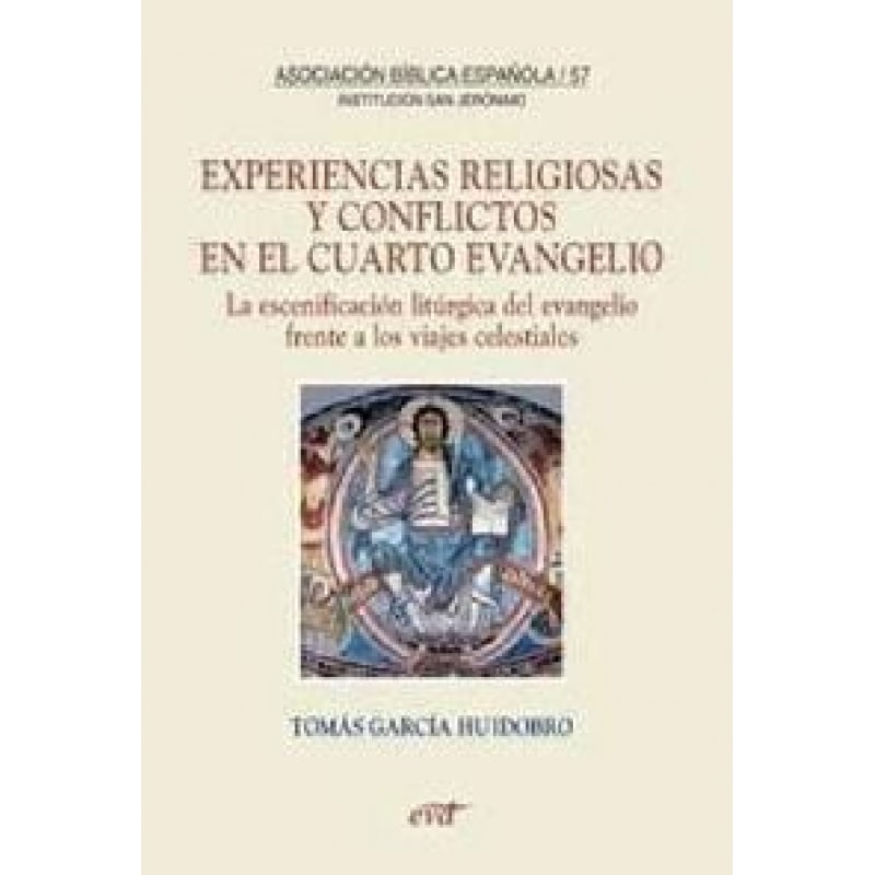 EXPERIENCIA RELIGIOSAS Y CONFLICTOS EN EL CUARTO EVANGELIO - 1ª