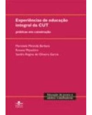 EXPERIENCIAS DE EDUCACAO INTEGRAL DA CUT - PRATICAS...