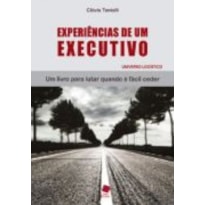 EXPERIENCIAS DE UM EXECUTIVO - UNIVERSO LOGISTICO