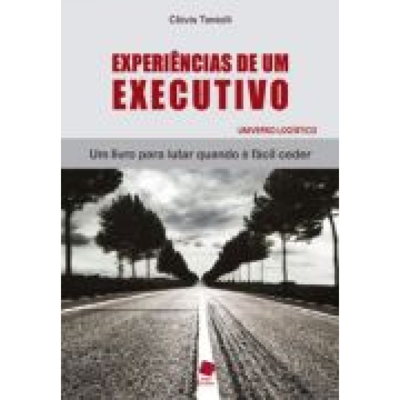 EXPERIENCIAS DE UM EXECUTIVO - UNIVERSO LOGISTICO