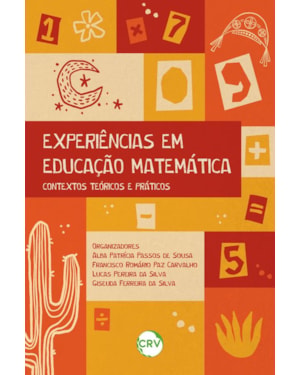 EXPERIÊNCIAS EM EDUCAÇÃO MATEMÁTICA: CONTEXTOS TEÓRICOS E PRÁTICOS