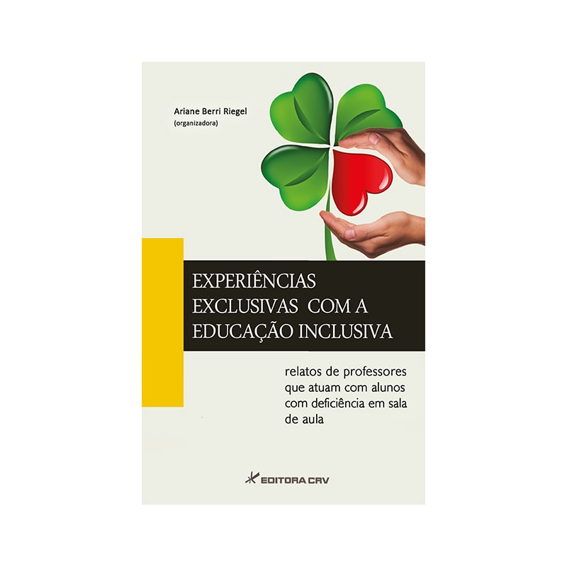 EXPERIÊNCIAS EXCLUSIVAS COM A EDUCAÇÃO INCLUSIVA: RELATOS DE PROFESSORES QUE ATUAM COM ALUNOS COM DEFIIÊNCIA EM SALA DE AULA