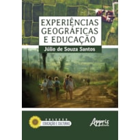 EXPERIÊNCIAS GEOGRÁFICAS E EDUCAÇÃO