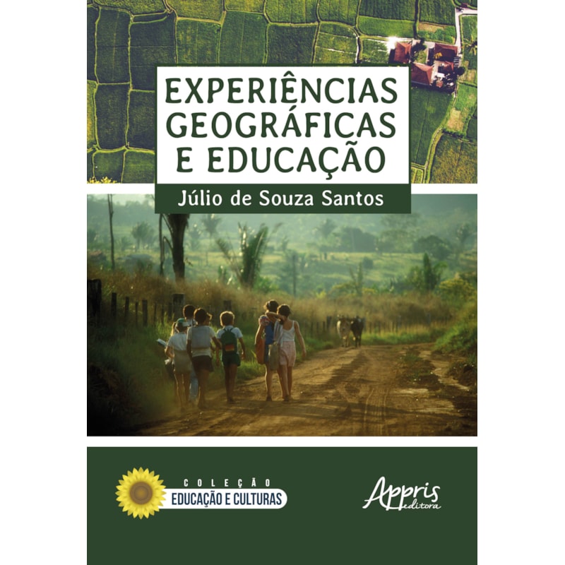 EXPERIÊNCIAS GEOGRÁFICAS E EDUCAÇÃO