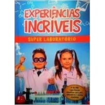 EXPERIÊNCIAS INCRÍVEIS