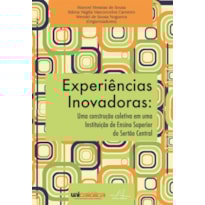 EXPERIÊNCIAS INOVADORAS - UMA CONSTRUÇÃO COLETIVA