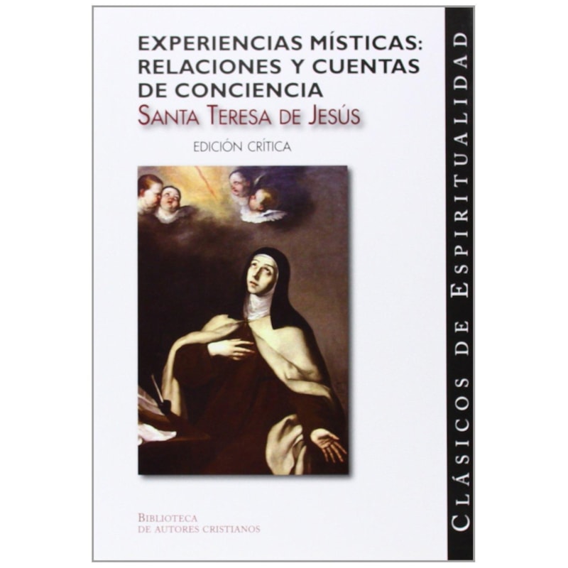 EXPERIENCIAS MISTICAS - RELACIONES Y CUENTAS DE CONCIENCIA - 1ª