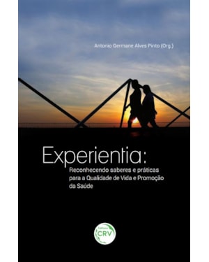 EXPERIENTIA: RECONHECENDO SABERES E PRÁTICAS PARA A QUALIDADE DE VIDA E PROMOÇÃO DA SAÚDE