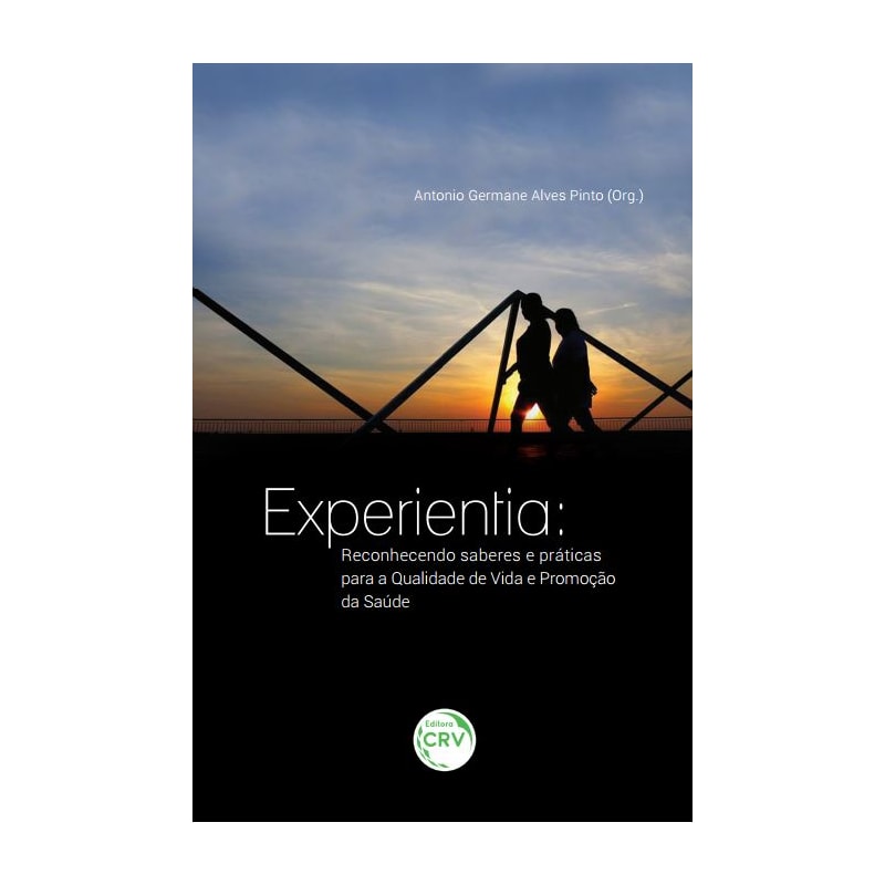 EXPERIENTIA: RECONHECENDO SABERES E PRÁTICAS PARA A QUALIDADE DE VIDA E PROMOÇÃO DA SAÚDE