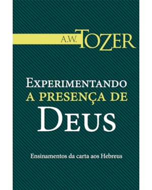 EXPERIMENTANDO A PRESENÇA DE DEUS