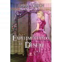 EXPERIMENTANDO O DESEJO (DAMAS OUSADAS - LIVRO 8)