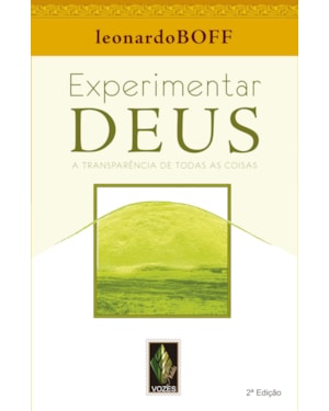 EXPERIMENTAR DEUS: A TRANSPARÊNCIA DE TODAS AS COISAS